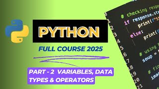 Python Basics: Variables, Data Types & Operators Explained | Python Course (Lecture 2)