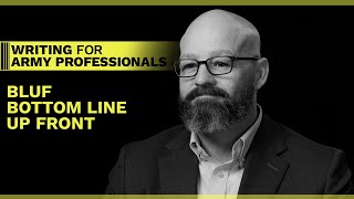 Ep 9. Professional Writing Series | BLUF Bottom Line up Front