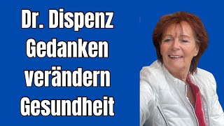 Dr. Dispenza Gedanken verändern Gesundheit  Wie Gedanken deine Gesundheit steuern.