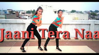 Jaani Tera Naa | dance cover | sunanda sharma |mummy nu pasand | choreography Riya Sabhwani