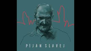 Pijan Slavej - Hejt