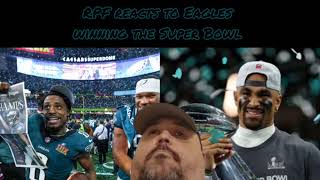 RPF reacts to the Eagles winning the Super Bowl