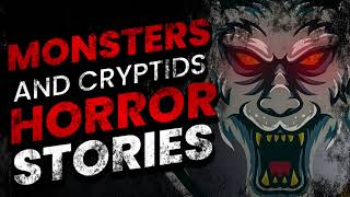 HORROR STORIES OF MONSTERS AND CRYPTIDS