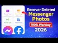 How to Recover Deleted Photos on Facebook Messenger (2026 Update)