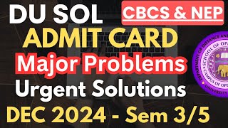 DU SOL Admit Card 3rd 5th Semester NEP and Cbcs major problem and solution Dec 2024 exams