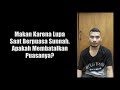 Makan Karena Lupa Saat Berpuasa Sunnah Apakah Batal? - Ustadz Ahmad Zarkasih, Lc.