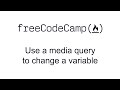 Basic CSS - Use a media query to change a variable - Free Code Camp