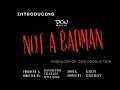 DCW - Not a Badman (Official Music Video)