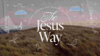 What is a Blessed Life? | The Jesus Way, Week 2 | New North Church Full Service