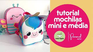 Tutorial completo das mochilas tamanho média e mini - Parceria Personal Arte