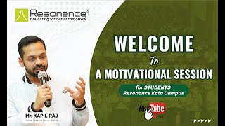 A Motivation Session for Students @ResonanceEdu Kota by Mr. Kapil Raj (Author, Speaker, Writer)