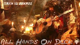 Faolan - All Hands On Deck [Adventure Pirate Music]