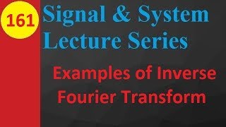 Inverse Fourier Transform Solved Examples in Signals and Systems