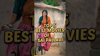 best Movies🍿of Sai Pallavi #top5 #shorts #saipallavi