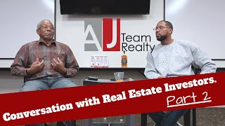 AJTeamRealty - Conversation with Real Estate Investors. (Part 2)
