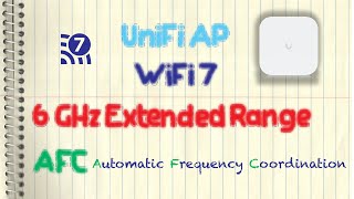 Ubiquiti UniFi Access Point - 6 GHz Extended Range, AFC (Automatic Frequency Coordination / E7)