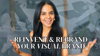 Reinvent and rebrand your visual personal brand