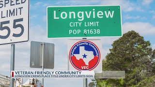 Longview celebrates veteran-friendly community recognition with new signs