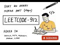 LeetCode 912 | Sort an Array | Divide and Conquer Explained | Merge Sort | MAANG Preparation