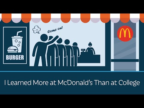 I Learned More at McDonald's Than at College I Learned More at McDonald's Than at College