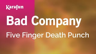 Bad Company - Five Finger Death Punch | Karaoke Version | KaraFun