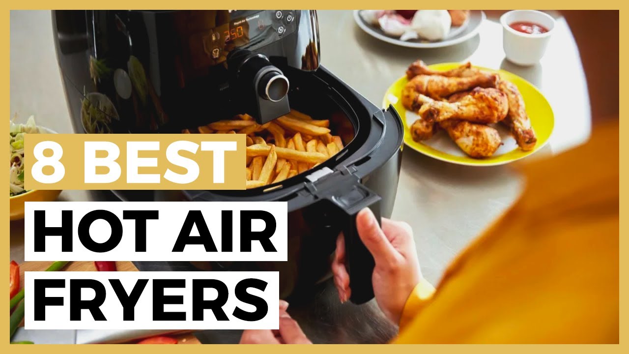 Best Hot Air Fryers In 2024 - What Are The Best Hot Air Fryers? - YouTube