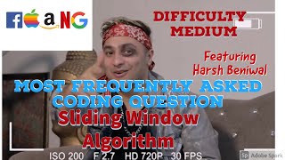 Sliding window algorithm - LeetCode | Top Coding Interview Questions (Featuring Harsh Beniwal)