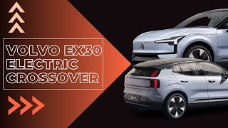 EX30 Electric SUV Pricing Affordable Luxury by Volvo