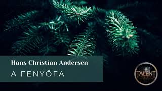 Hans Christian Andersen - A fenyőfa