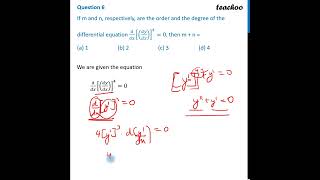 [Class 12] MCQ - If m and n, are the order and the degree of the differential - Teachoo