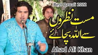 Mast Nazron Se Allah Bachaye | Ahad Ali Khan Qawwal | Qawali Song