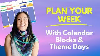 Boost Your Productivity: Tips for Planning Your Week with Calendar Blocks and Themes