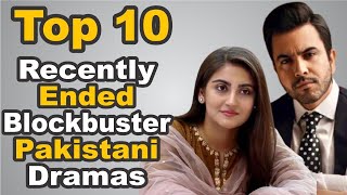 Top 10 Recently Ended Blockbuster Pakistani Dramas || The House of Entertainment