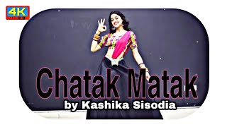 Chatak Matak | Kashika Sisodia Choreography /WhatsApp video status/full screen status  lyrics status