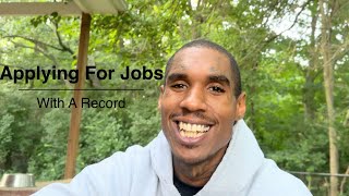 Applying for a JOB as a Convicted FELON | Life After Prison (Episode 10)