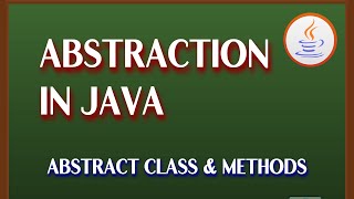 Abstraction In Java With Realtime Example | Abstract Class And Abstract Methods In Java