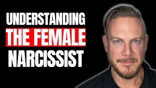 Understanding The Female Narcissist