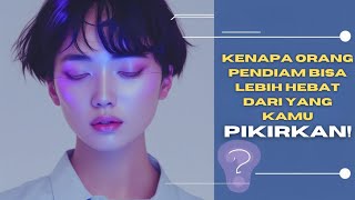 Fakta Orang Pendiam Yang Bikin Kamu Terkejut!