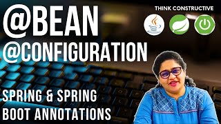 Spring Bean Lifecycle & Spring Configuration Tutorial : Spring Framework & Spring Boot Annotation