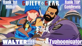 GGST➤ Rank 1st Millia / ミリア [ WALTER!!!! ] vs Rank TOP Goldlewis / ゴールドルイス [ Typhoonigator ]