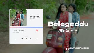 Belageddu Kannada Song | 8D Audio Version | Kirik Party Movie