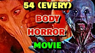 54 (Every) Terrifying And Creepy Body-Horror Movies - Explored