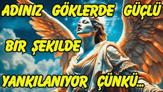 ✨ Adınız göklerde güçlü bir şekilde yankılanıyor çünkü...meleklerin mesajı 👼