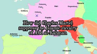 (Eng) How did Charles Martel suppress the Islamic cavalry of Abd al-Rahman ☘