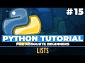 Python tutorial for ABSOLUTE Beginners! Lists in Python - Episode 15