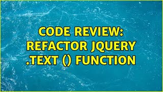 Code Review: Refactor Jquery .text () function