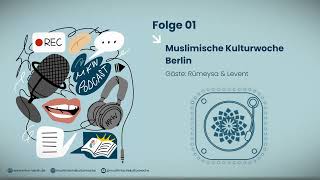 MKW Podcast Folge 01 -  Muslimische Kulturwoche Berlin