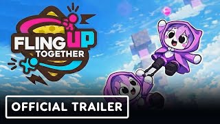Fling Up Together - Official Gameplay Trailer