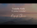 Tenielle Neda Ft. Joshua Leventhal - King of Grace (Lyric Video)