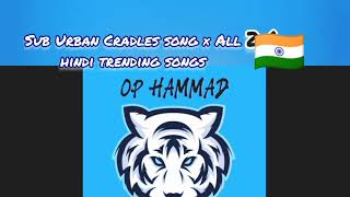 Sub Urban Cardles × All Hindi trending songs remix